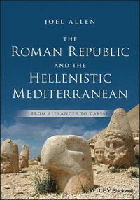 bokomslag The Roman Republic and the Hellenistic Mediterranean