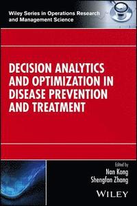 bokomslag Decision Analytics and Optimization in Disease Prevention and Treatment
