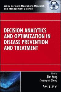 bokomslag Decision Analytics and Optimization in Disease Prevention and Treatment