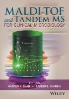 Haroun N. Shah, Saheer Gharbia - MALDI-TOF and Tandem MS for Clinical Microbiology, Inbunden