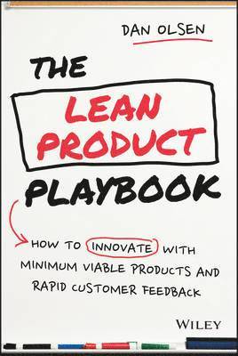 Dan Olsen - Lean Product Playbook, Inbunden