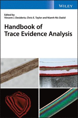 Vincent J. Desiderio, Vincent J. Desiderio, Chris E. Taylor, Niamh Nic Daéid, Niamh Nic Daeid, Vincent J Desiderio, Chris E Taylor - Handbook of Trace Evidence Analysis, Inbunden