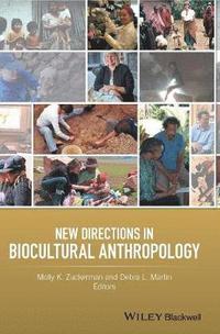 bokomslag New Directions in Biocultural Anthropology