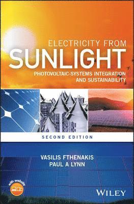 Vasilis M. Fthenakis, Paul A. Lynn, USA) Fthenakis, Vasilis M. (Columbia University, New York, UK) Lynn, Paul A. (University of Bristol; Imperial College of Science and Technology, London, Vasilis M Fthenakis, Paul A Lynn - Electricity from Sunlight, Inbunden