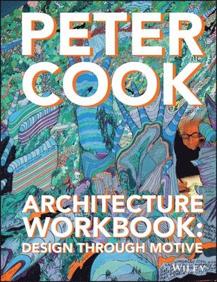 Peter Cook - Architecture Workbook, Inbunden