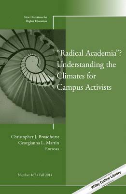 'Radical Academia'? Understanding the Climates for Campus Activists 1