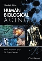 bokomslag Human Biological Aging: From Macromolecules to Organ Systems
