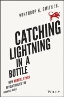 Winthrop H. Smith, Winthrop H Smith - Catching Lightning in a Bottle, Inbunden