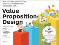bokomslag Value Proposition Design - How to Create Products and Services Customers Want