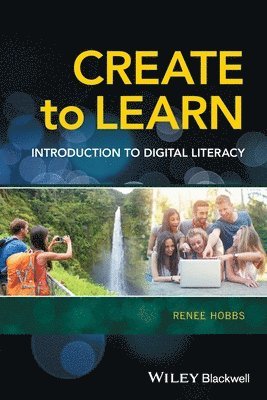 Renee Hobbs - Create to Learn, Häftad