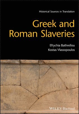 Eftychia Bathrellou, Kostas Vlassopoulos - Greek and Roman Slaveries, Häftad