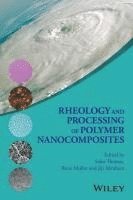 bokomslag Rheology and Processing of Polymer Nanocomposites