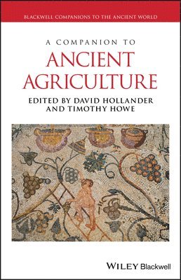 A Companion to Ancient Agriculture 1