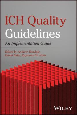 Andrew Teasdale, Andrew Teasdale, David Elder, Raymond W. Nims - ICH Quality Guidelines, Inbunden
