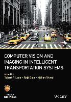 Robert P. Loce, Raja Bala, Mohan Trivedi, Robert P Loce - Computer Vision and Imaging in Intelligent Transportation Systems, Inbunden