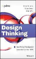 bokomslag Design Thinking - New Product Development Essentials from the PDMA