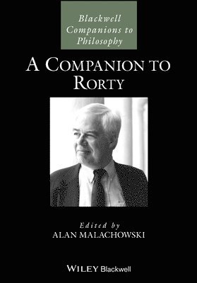 Alan Malachowski, Alan (University of East Anglia) Malachowski - Companion to Rorty, Inbunden