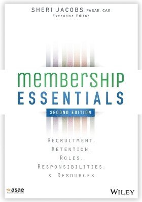 The American Society of Association Executives (ASAE), The American Society of Association Exec, The American Society of Association Executives (Asae) - Membership Essentials, Häftad