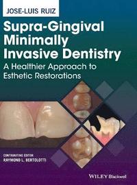 bokomslag Supra-Gingival Minimally Invasive Dentistry