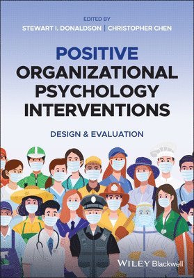 Stewart I. Donaldson, Christopher L. Chen - Positive Organizational Psychology Interventions, Häftad