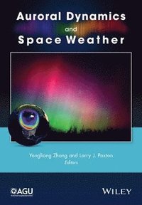 bokomslag Auroral Dynamics and Space Weather