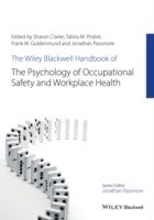 The Wiley Blackwell Handbook of the Psychology of Occupational Safety and Workplace Health 1