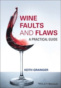 bokomslag Wine Faults and Flaws