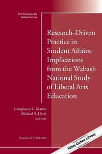bokomslag Research-Driven Practice in Student Affairs: Implications from the Wabash National Study of Liberal Arts Education: New Directions for Student Service