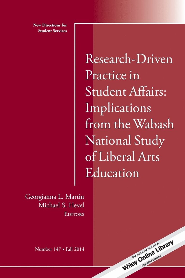 Research-Driven Practice in Student Affairs: Implications from the Wabash National Study of Liberal Arts Education 1