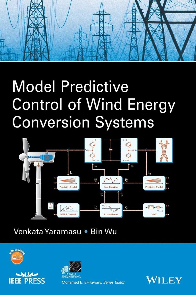 Venkata Yaramasu, Bin Wu - Model Predictive Control of Wind Energy Conversion Systems, Inbunden