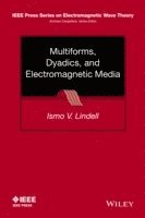 bokomslag Multiforms, Dyadics, and Electromagnetic Media