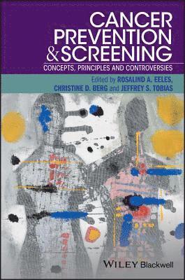 Rosalind A. Eeles, Christine D. Berg, Jeffrey S. Tobias - Cancer Prevention and Screening, Häftad