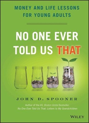 John D. Spooner, John D Spooner - No One Ever Told Us That, Inbunden