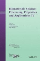 bokomslag Biomaterials Science: Processing, Properties and Applications IV