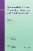 Biomaterials Science: Processing, Properties and Applications IV 1