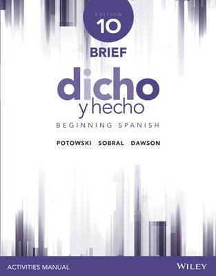 Kim Potowski, Laila M. Dawson - Dicho Y Hecho: Beginning Spanish, Häftad