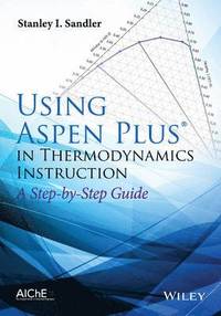 bokomslag Using Aspen Plus in Thermodynamics Instruction