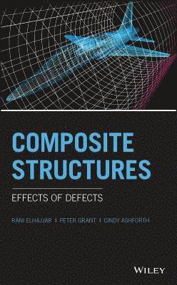 Rani Elhajjar, Peter N. Grant, Cindy Ashforth - Composite Structures, Inbunden