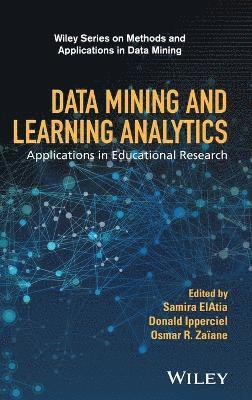 Samira ElAtia, Donald Ipperciel, Osmar R. Zaïane - Data Mining and Learning Analytics, Inbunden