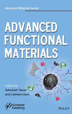 Ashutosh Tiwari, Lokman Uzun, Ashutosh Tiwari, Lokman Uzun - Advanced Functional Materials, Inbunden