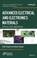 K. M. Gupta, Nishu Gupta, Ashutosh Tiwari - Advanced Electrical and Electronics Materials, Inbunden