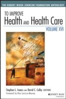 bokomslag To Improve Health and Health Care, Volume XVI