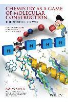 bokomslag Chemistry as a Game of Molecular Construction