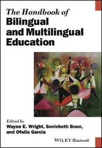 bokomslag The Handbook of Bilingual and Multilingual Education