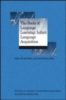 bokomslag The Roots of Language Learning: Infant Language Acquisition