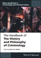 bokomslag The Handbook of the History and Philosophy of Criminology