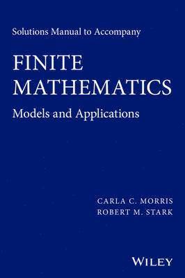 Solutions Manual to accompany Finite Mathematics 1