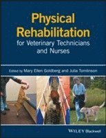 bokomslag Physical Rehabilitation for Veterinary Technicians and Nurses