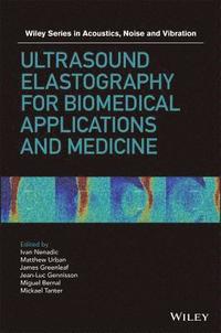 bokomslag Ultrasound Elastography for Biomedical Applications and Medicine