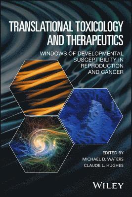 Michael D. Waters, Claude L. Hughes - Translational Toxicology and Therapeutics, Inbunden